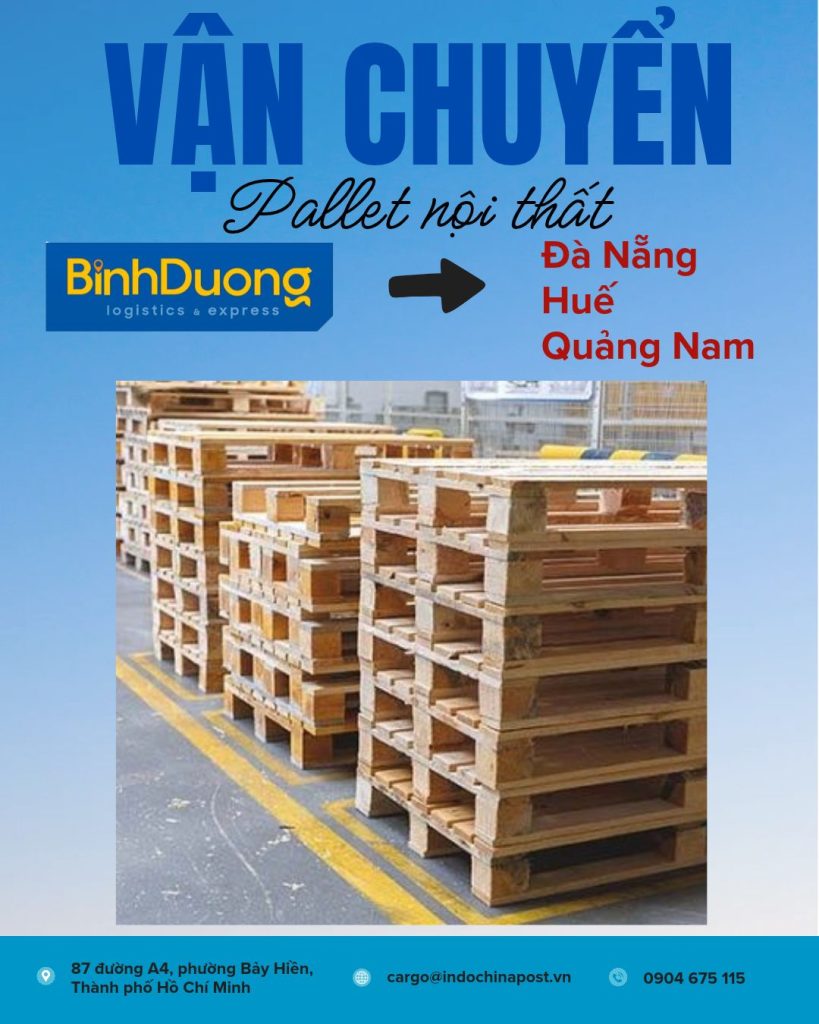 Vận chuyển pallet nội thất từ Bình Dương đi Đà Nẵng – Huế – Quảng Nam